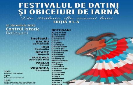 Festivalul de Datini și Obiceiuri de Iarnă „Din străbuni, din oameni buni…”, Ediția a L-a, 21 decembrie, Botoșani