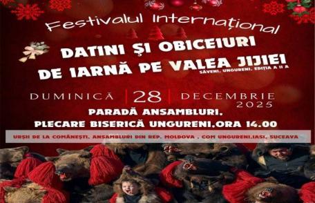 Festivalul Internațional „Datini și Obiceiuri de Iarnă pe Valea Jijiei” a doua ediție - Ungureni și Săveni