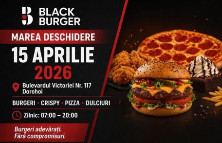 O nouă destinație culinară în Dorohoi: Se deschide BLACK BURGER!