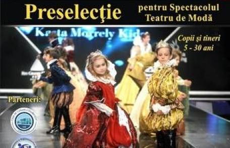 Preselecţie pentru Spectacolul Teatru de Modă „Morrely Fashion Theatre”