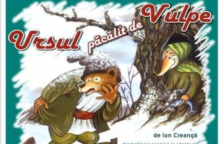 Spectacol în premieră la Teatrul pentru Copii şi Tineret  „Vasilache” Botoșani „Ursul păcălit de vulpe”