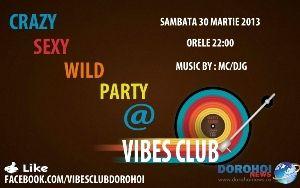 Vibes Club Dorohoi organizează sâmbătă, o super-petrecere