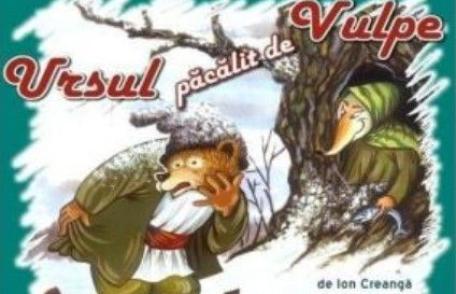 „Ursul pacalit de vulpe”, la Sala Teatrului din Dorohoi