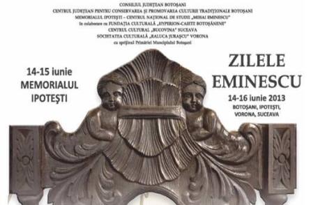 ZILELE EMINESCU 14 - 15 iunie 2013 la Memorialul Ipoteşti. Vezi programul manifestărilor!