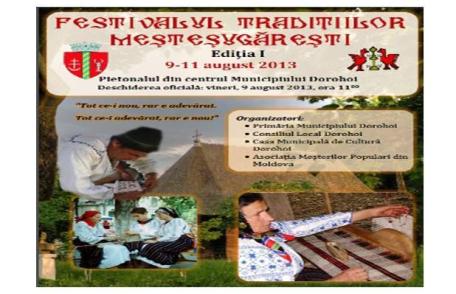 Festivalul Tradiţiilor Meşteşugăreşti organizat la Dorohoi în perioada 9-11 august 2013