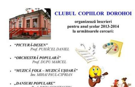 Clubul Copiilor Dorohoi organizează înscrieri pentru anul şcolar 2013-2014