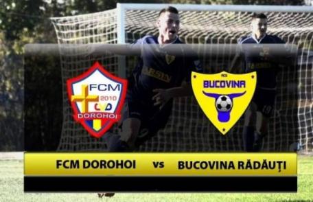 Victorie a celor de la FCM Dorohoi după primul amical cu Bucovina Rădăuți