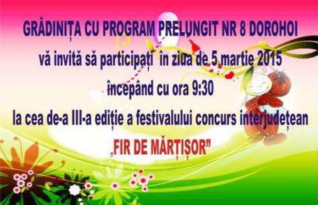 Festivalul „Fir de Mărțișor” organizat de Grădinița cu Program Prelungit Nr. 8 Dorohoi, a ajuns la ediția a treia