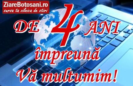 La mulți ani! ZiareBotosani.ro, de PATRU de ani împreună - O nouă imagine o nouă abordare!
