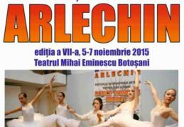 Concursul național de coregrafie „Arlechin”, ediția a VII- a la Botoșani! Vezi când are loc!