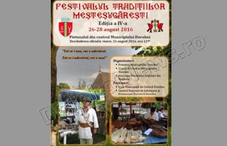 Festivalul Tradiţiilor Meşteşugăreşti la Dorohoi. Vezi programul și invitații!