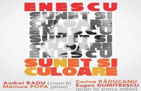ENESCU, sunet și culoare – la Muzeul Memorial George Enescu Dorohoi