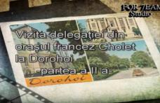 Vizita delegaţiei din oraşul francez Cholet la Dorohoi - Memoria filmului documentar – VIDEO – partea a II-a