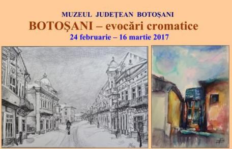 Muzeul Judeţean Botoşani găzduiește expoziţia de grup „Botoşani – evocări cromatice”