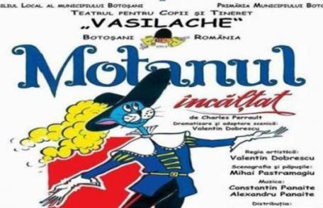 Teatrul „Vasilache” vă invită la spectacolul „MOTANUL ÎNCĂLŢAT”