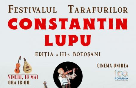 Manifestare cultural-artistică la Botoșani: Festivalul Tarafurilor „Constantin Lupu”