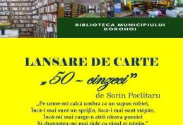 „50 – cincizeci” – Lansare de carte la Biblioteca Municipală Dorohoi