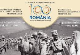 Expoziţie dedicată Centenarului Marii Uniri, la Memorialul Ipoteşti - FAMILIA REGALĂ şi MAREA UNIRE din 1918