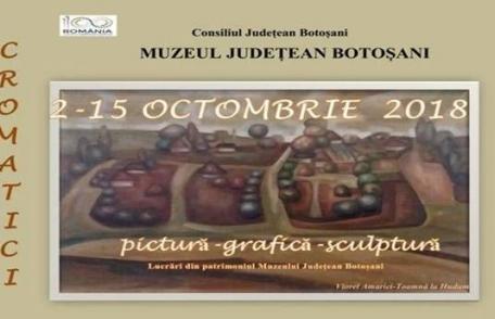 „Cromatici autumnale” expoziție la Galeriile de Artă „Ștefan Luchian” Botoșani