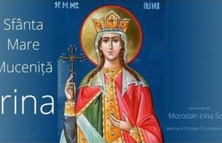 Sărbătoare mare în Biserica Ortodoxă. Sfânta Irina, inviată de Dumnezeu!