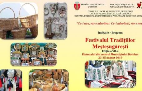 Festivalul Tradiţiilor Meşteşugăreşti ediţia a VII-a, în week-end la Dorohoi