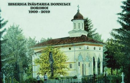 Biserica „Înălțarea Domnului” din Dorohoi - 110 ani de existență