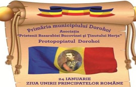 Primăria Municipiului Dorohoi vă invită la manifestările organizate de ZIUA UNIRII PRINCIPATELOR ROMÂNE