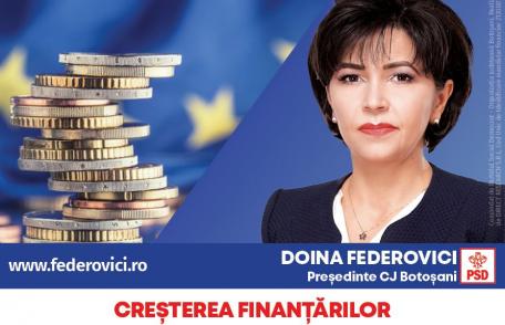 Federovici: „Voi aduce bani europeni pentru dezvoltarea județului Botoșani prin toate programele, inclusiv prin mecanismul ITI - Țara de Sus, Investiț