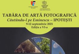 Tabără de artă fotografică „Căutându-l pe Eminescu”, la Memorialul Ipotești
