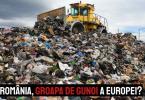 Romania - groapa de gunoi a Europei