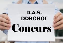 DAS Dorohoi - Organizează concurs pentru ocuparea funcției de consilier