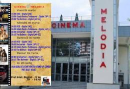 Vezi ce filme vor rula la Cinema „MELODIA” Dorohoi, în săptămâna 4 - 10 martie – FOTO