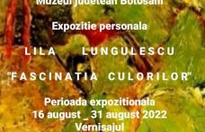 Fascinația culorilor – Expoziție de pictură găzduită de Muzeul Județean Botoșani