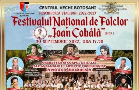 Prima ediție a Festivalului Național de Folclor „Ioan Cobâlă” se va desfășura la Botoșani