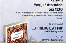 CJCPCT Botoșani anunță lansarea cărții „O trilogie a firii”, autor prof. Vasile Ungureanu