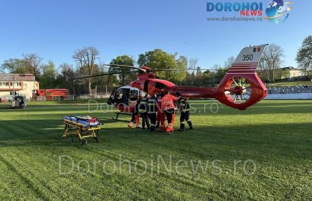 Bărbat din Dorohoi, aflat în stare gravă, preluat de urgență de elicopterul SMURD - FOTO
