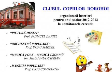 Clubul Copiilor Dorohoi organizează înscrieri pentru anul şcolar 2012-2013