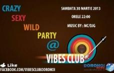 Vibes Club Dorohoi organizează sâmbătă, o super-petrecere