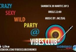 Vibes Club Dorohoi organizează sâmbătă, o super-petrecere
