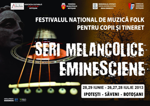Festivalul Naţional de Muzică Folk pentru Copii şi Tineret “Seri melancolice Eminesciene”, ediţia a IV-a