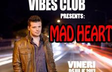 Vibes Club Dorohoi organizează vineri un mega concert! Invitat special MAD HEART!