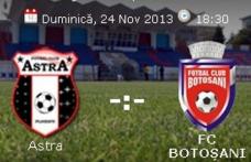FC Botoșani îi întâlnește astăzi în deplasare pe cei de la Astra Giurgiu