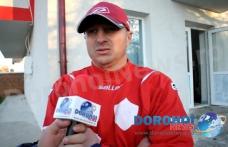 Vespazian Colban, antrenor FCM Dorohoi: „Sunt mulțumit de jucători, însă nu în totalitate”