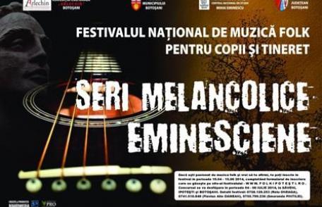 Înscrieri Festivalul Naţional de Muzică Folk Seri Melancolice – Eminesciene ediția a V-a 
