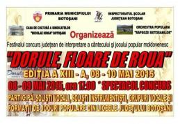 Festivalul concurs judeţean de interpretare a cantecului si dansului popular moldovenesc „DORULE, FLOARE DE ROUĂ” ediţia a XIII -a 