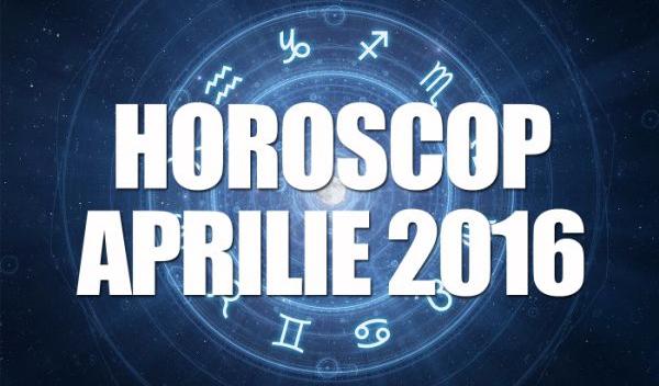 Horoscop-aprilie-2016