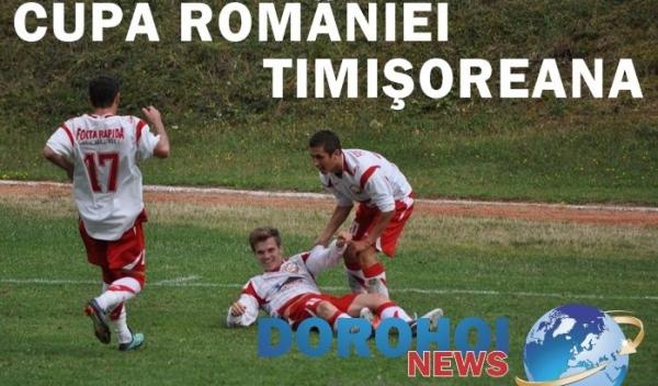 Cupa Romaniei Timisoreana_FCM Dorohoi