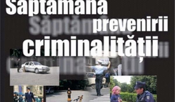 Săptămâna prevenirii criminalităţii