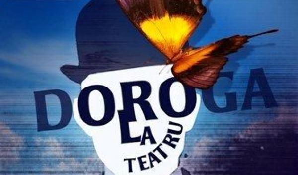 Doroga la Teatru - Dorohoi