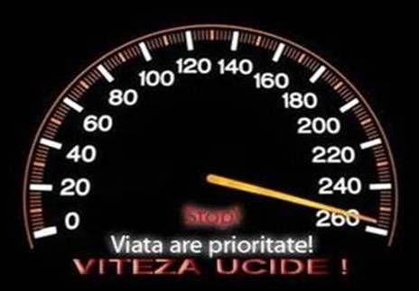 Acțiune rutieră - Dați prioritate vieții! VITEZA UCIDE !